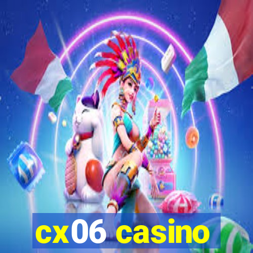 cx06 casino